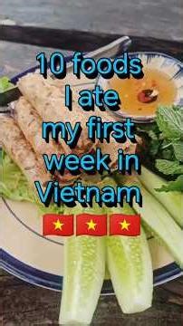 10 of the best foods I ate my first week in Vietnam #food #cheflife #vietnamfood #foodvlog #foodie