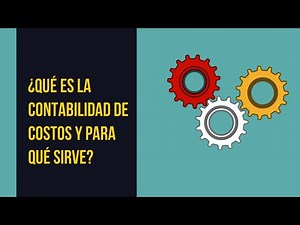 ¿Qué es la contabilidad de costos y para qué sirve?
