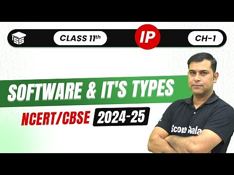 Class 11 (IP) Chapter 1 | Software & Its Types - Computer System | Informatics Practices - Code 065