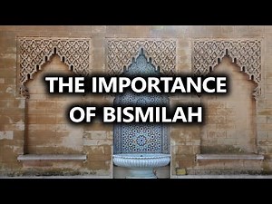 The Importance Of Bismillah And Its Benefits And Virtues