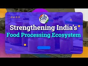 PLI Scheme Boosts Food Processing: Driving Investment, Exports & Jobs in India