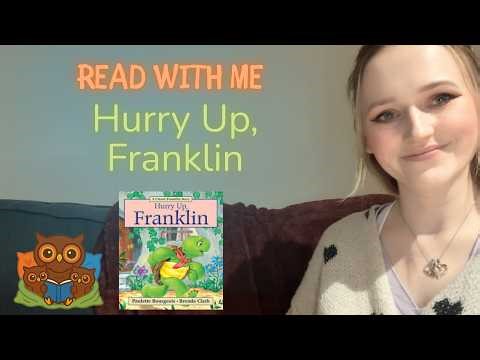 Read With Me: Hurry Up, Franklin | Gentle Story Read Aloud for Preschoolers