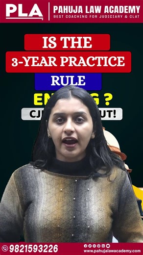 CJI Speaks Out : Is The 3-Year Practice Rule Ending? l Pahuja Law Academy