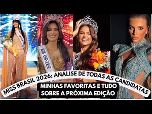 Miss Brazil 2026: analysis of all the candidates, my favorites, and everything about the pageant.