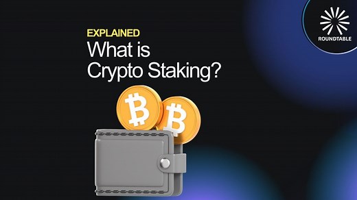 Explained: What is crypto staking?