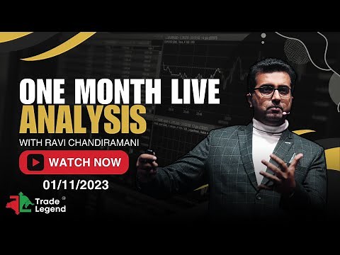 One Month Live Analysis with Ravi Chandiramani | 01-11-2023| Trade Legend |