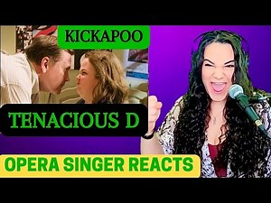 TENACIOUS D - Kickapoo from "The Pick of Destiny" - Opera Singer REACTION