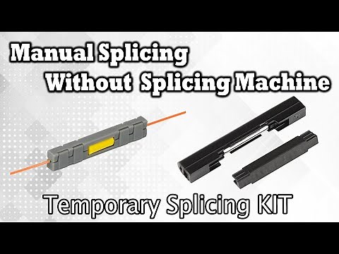 Splicing a Fiber Manually without Splicing Machine | Temporary Splicing Kit | Mechanical Splicing
