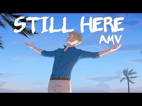 Still Here - 2WEI - 「AMV」 - ANIME MV 4K HD