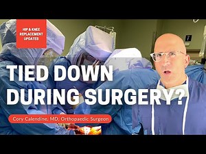 Will I Be Tied Down During Surgery?