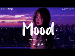 Mood 💔 Sad Songs Playlist 2024 ~ Playlist That Will Make You Cry 😥