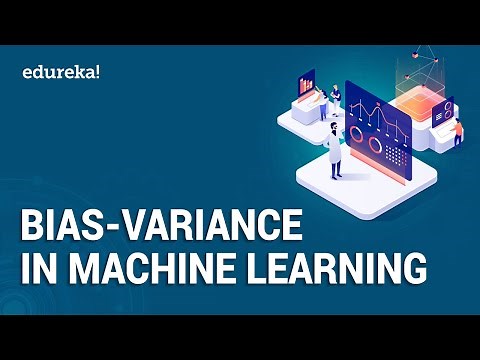 Bias-Variance In Machine Learning | Bias Variance Trade Off | Machine Learning Training | Edureka