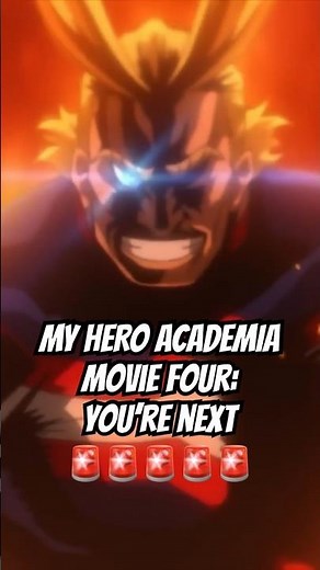 🚨 MY HERO ACADEMIA Movie Four: You’re next! Here’s all we know about the new MHA MOVIE rn! #anime