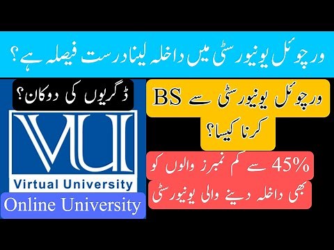 BS From Virtual University Pakistan | VU Degree Worth | Complete Guidance about VU | Admission 2023