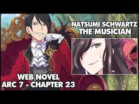 Re: Zero Arc 7 Chapter 23 Web Novel Summary "Natsumi Schwartz The Musician"