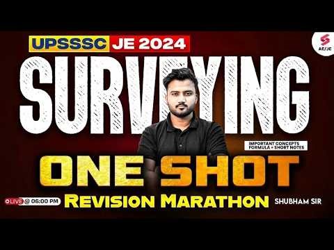 Surveying in Civil Engineering | Surveying Marathon Class | UPSSSC JE Marathon class | Shubham Sir