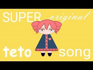 SUPER ORIGINAL TETO SONG