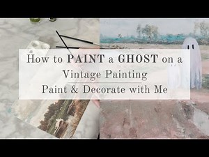 How to Paint a Ghost on a Vintage Painting | Paint & Decorate with Me