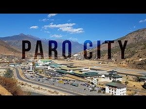 A Day In Paro City | Bhutan Tour Guide