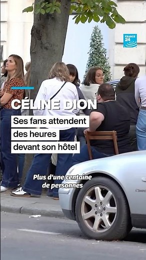 Céline Dion : dernière chance de l'apercevoir avant ses concerts • FRANCE 24