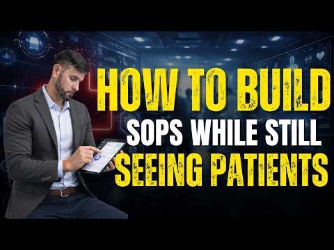 How to Build SOPs While Still Seeing Patients