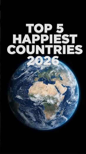 The 5 Happiest Countries on Earth 2026 Ranking #worldfacts