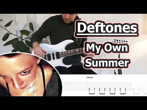 Deftones - My Own Summer (Shove It) | Guitar Tabs Tutorial