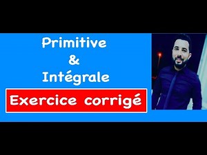 Intégrale et Primitive - Exercices corrigés