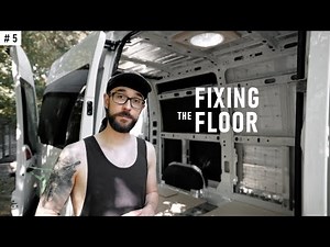 FIXING the FLOOR - Renault Master Van Conversion DIY #5