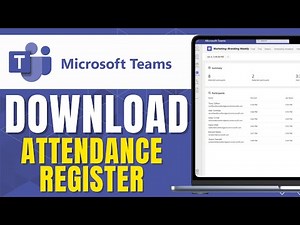 HOW TO DOWNLOAD ATTENDANCE REGISTER ON TEAMS