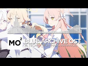 ブルーアーカイブ Blue Archive OST 74. Tech N Tech (Hard Arrange)