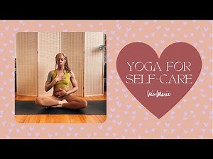 Yoga for Self-Care | 15 Minutes | Open Your Heart