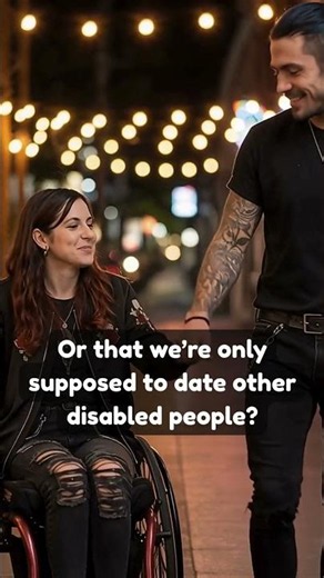 Why Do People Think Disabled People Don’t Date?