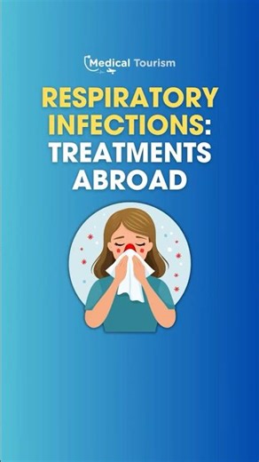 Respiratory Infections: What You Should Know - Medical Tourism