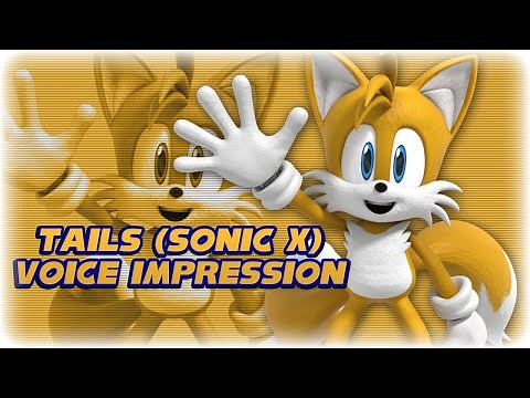 My Tails The Fox (Sonic X) Voice Impression | GeekyVoiceActs