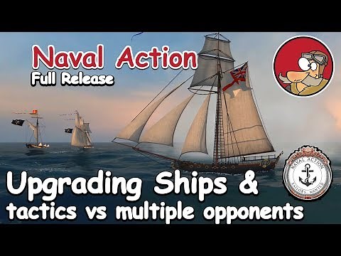 Naval Action - Full Release - Upgrading Ships Guide and Tactics vs Multiple Opponents