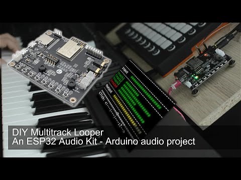 DIY Multitrack Looper (An ESP32 Audio Kit - Arduino audio project)
