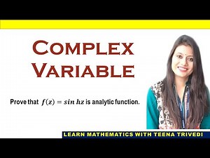 Complex Variable| Prove that f(z)=sin hz is analytic