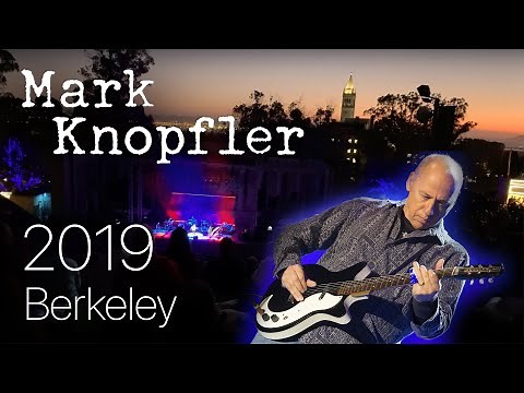 Mark Knopfler - Live at The Greek Theatre - Berkeley California - 2019