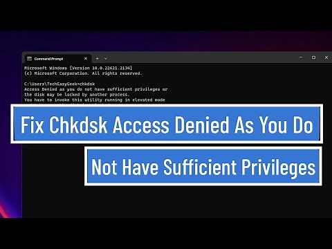 Fix Chkdsk Access Denied as you do not have sufficient Privileges In Windows 11/10