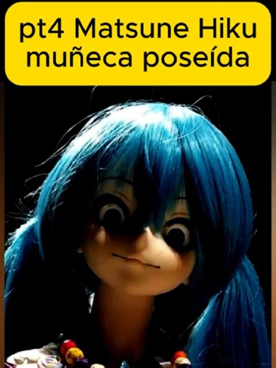 Nunca le digas fea a una muñeca: Miedo y Misterio