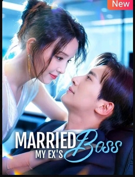 Married My Ex's Boss Chinese Drama - English Sub