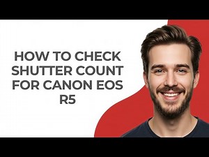 How to Check Shutter Count for Canon Eos R5 - GUIDE!