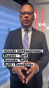 🗞️Nouvèl Entènasyonal: Etazini : Tarif 25% Sou Asye ak Aliminyòm Antre ann Aplikasyon Etazini Pwolonje Entèdiksyon Vòl Ameriken nan Direksyon Ayiti pou Jous 8 Septanm Kadav Polisye Kenyan ki te Mouri Ann Ayiti Rive Kenya Pou Antèman l | VOA Kreyòl
