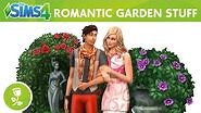 The Sims 4 Romantic Garden Stuff Official Trailer