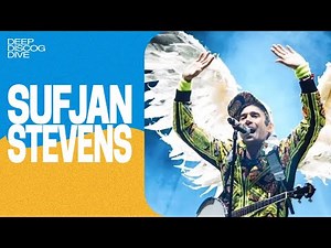 DEEP DISCOG DIVE: Sufjan Stevens
