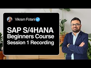 SAP S/4HANA Beginners Online Course started 11 Jan 2026 (Session 1 Recording)