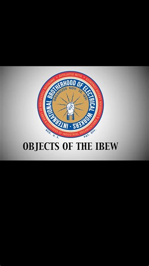 The objectives of the IBEW are to organize all workers in the entire electrical industry in the United States and Canada, including all those in public utilities and electrical manufacturing, into local unions, promote reasonable methods of work, cultivate feelings of friendship among those of our industry, settle all disputes between employers and employees by arbitration (if possible), assist each other in sickness or distress, secure employment, reduce the hours of daily labor, secure adequat