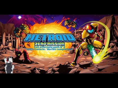 [No Comment 100%] Metroid Zero Mission [2004] Full alternate path N°2 (Crateria / Norfair)