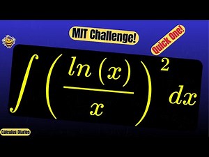 MIT Challenge Integral | Solve Integrate (ln(x)/x)^2 dx in Seconds!